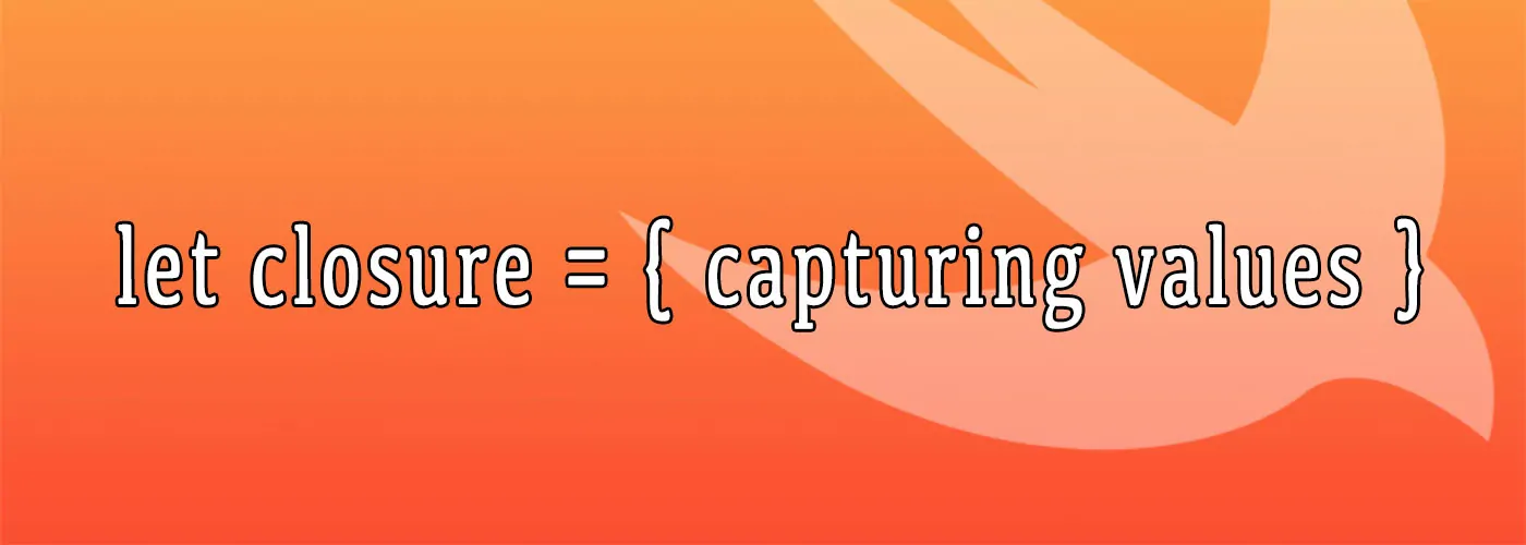 Closures In Swift Values
